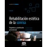 REHABILITACION ESTETICA DE LA SONRISA. DIAGNOSTICO Y PLANIFICACION PERSONALIZADA