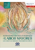 ALTERACIONES ESTETICO-FUNCIONALES DE LOS LABIOS MAYORES.GUIA COMPLETA DE ABORDAJES Y PROCEDIMIENTOS CLINICOS