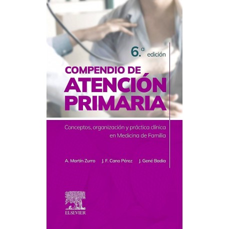 COMPENDIO DE ATENCION PRIMARIA. CONCEPTOS ORGANIZACION Y PRACTICA CLINICA EN MEDICINA DE FAMILIA