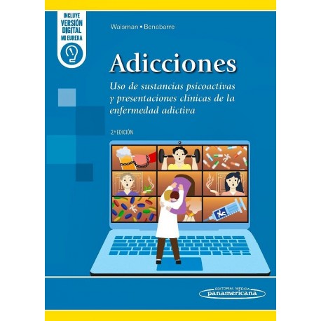 ADICCIONES. USO DE SUSTANCIAS PSICOACTIVAS Y PRESENTACIONES CLINICAS DE LA ENFERMEDAD ADICTIVA