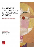 MANUAL DE TRATAMIENTOS EN PSICOLOGIA CLINICA. GUIA PRACTICA EN ADULTOS