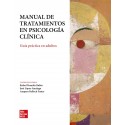 MANUAL DE TRATAMIENTOS EN PSICOLOGIA CLINICA. GUIA PRACTICA EN ADULTOS