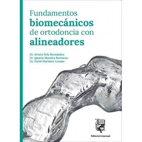 FUNDAMENTOS BIOMECANICOS DE ORTODONCIA CON ALINEADORES