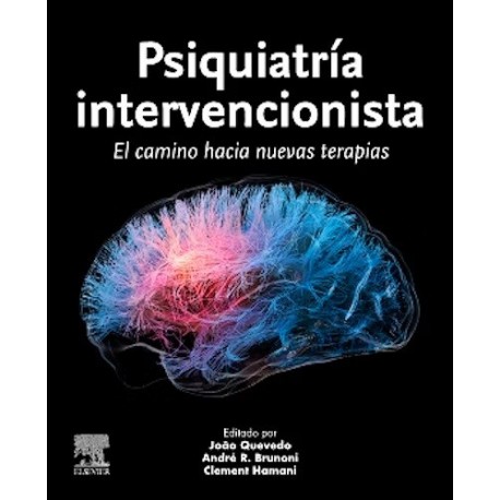 PSIQUIATRIA INTERVENCIONISTA. EL CAMINO HACAI NUEVAS TERAPIAS