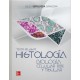 TEXTO ATLAS DE HISTOLOGIA. BIOLOGIA CELULAR Y TISULAR