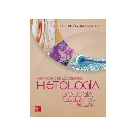 HISTOLOGIA. BIOLOGIA CELULAR Y TISULAR. INSTRUCTIVO DE LABORATORIO