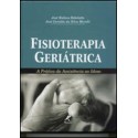 FISIOTERAPIA GERIATRICA. PRACTICA ASISTENCIAL EN EL ANCIANO