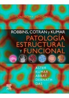 ROBBINS, COTRAN Y KUMAR PATOLOGIA ESTRUCTURAL Y FUNCIONAL