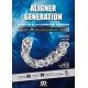 ALIGNER GENERATION. LA NUEVA ERA DE LA ORTODONCIA CON ALINEADORES