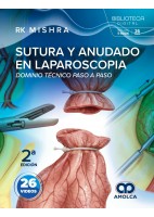 SUTURA Y ANUDADO EN LAPAROSCOPIA. DOMINIO TECNICO PASO A PASO