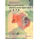 SEXUALIDAD, ANTICONCEPCION Y E.T.S.