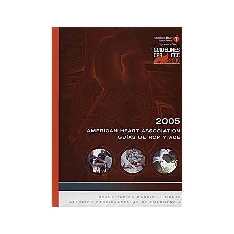 RECOMENDACIONES 2005 GUIAS DE RCP Y ACE