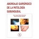 ABORDAJE QUIRURGICO DE LA PATOLOGIA SUBUNGUEAL