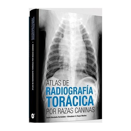 ATLAS DE RADIOLOGIA TORACICA POR RAZAS CANINAS