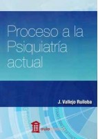 PROCESO A LA PSIQUIATRIA ACTUAL
