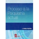 PROCESO A LA PSIQUIATRIA ACTUAL