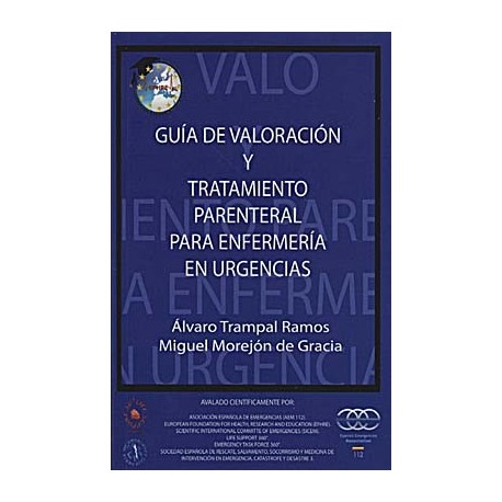 GUIA DE VALORACION Y TRATAMIENTO PARENTERAL PARA ENFERMERIA EN URGENCIAS