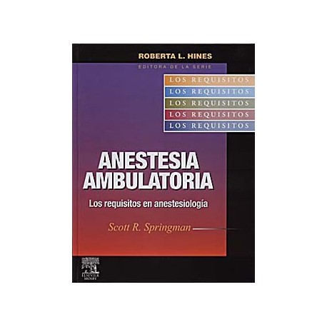 ANESTESIA AMBULATORIA. LOS REQUISITOS EN ANESTESIOLOGIA.