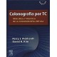 COLONOGRAFIA POR TC. PRINCIPIOS Y PRACTICA DE LA COLONOSCOPIA VIRTUAL + DVD