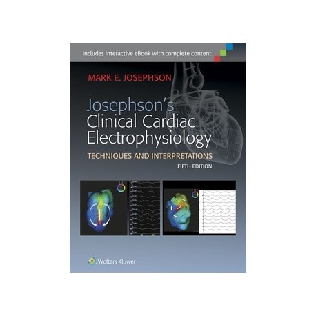 JOSEPHSON'S CLINICAL CARDIAC ELECTROPHYSIOLOGY