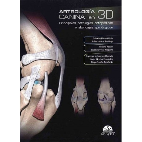 ARTROLOGIA CANINA EN 3D PRINCIPALES PATOLOGIAS ORTOPEDICAS Y ABORDAJES QUIRURGICOS