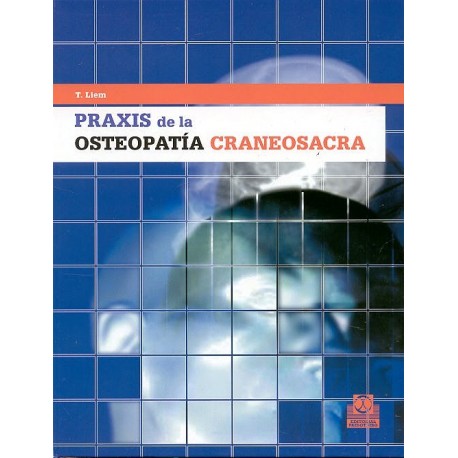PRAXIS DE LA OSTEOPATIA CRANEOSACRA