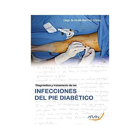 DIAGNOSTICO Y TRATAMIENTO DE LAS INFECCIONES DEL PIE DIABETICO
