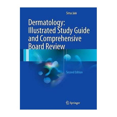 DERMATOLOGY: ILLUSTRATED STUDY GUIDE AND COMPREHENSIVE BOARD REVIEW