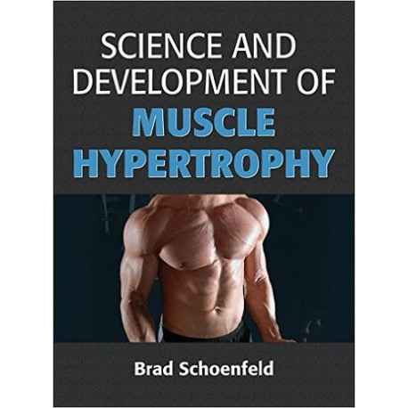 SCIENCE AND DEVELOPMENT OF MUSCLE HYPERTROPHY