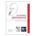 LA SORDERA NEUROSENSORIAL. DE LAS BASES MOLECULARES A LA CLINICA