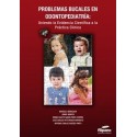 PROBLEMAS BUCALES EN ODONTOPEDIATRIA: UNIENDO LA EVIDENCIA CIENTIFICA A LA PRACTICA CLINICA