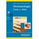 DERMATOLOGIA. TEXTO Y ATLAS