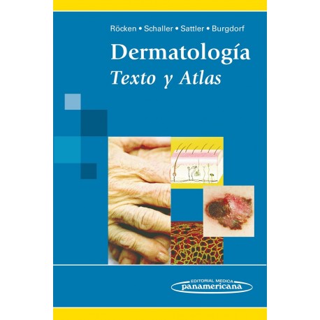 DERMATOLOGIA. TEXTO Y ATLAS