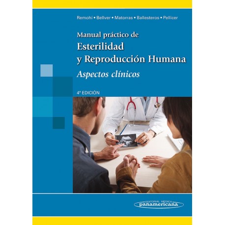 MANUAL PRACTICO DE ESTERILIDAD Y REPRODUCCION HUMANA. ASPECTOS CLINICOS