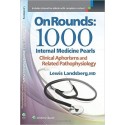 ON ROUNDS: 1000 INTERNAL MEDICINE PEARLS