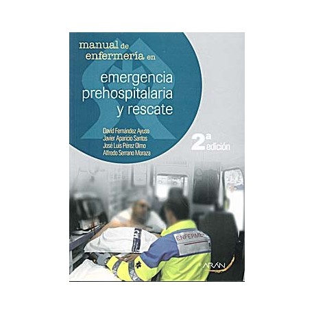 MANUAL DE ENFERMERIA EN EMERGENCIA PREHOSPITALARIA Y RESCATE