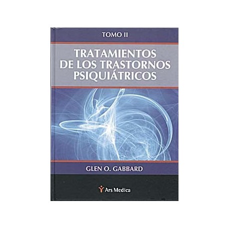TRATAMIENTO DE LOS TRASTORNOS PSIQUIATRICOS, TOMO II