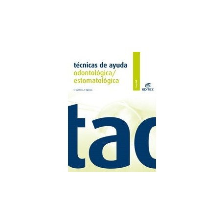 TECNICAS DE AYUDA ODONTOLOGICA / ESTOMATOLOGICA