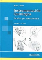 INSTRUMENTACION QUIRURGICA. TECNICAS POR ESPECIALIDADES VOL 2 (2ª PARTE)