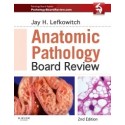 ANATOMIC PATHOLOGY BOARD REVIEW