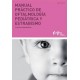 MANUAL PRACTICO DE OFTALMOLOGIA PEDIATRICA Y ESTRABISMO (COLECCION MANUALES PRACTICOS FOM Nº3)