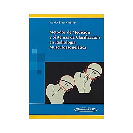 METODOS DE MEDICION Y SISTEMAS DE CLASIFICACION EN RADIOLOGIA MUSCULOESQUELETICA