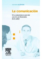 LA COMUNICACION. UNA COMPETENCIA ESENCIAL PARA LOS PROFESIONALES DE LA SALUD.