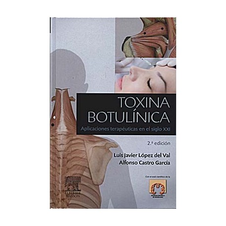 TOXINA BOTULINICA. APLICACIONES TERAPEUTICAS EN EL SIGLO XXI