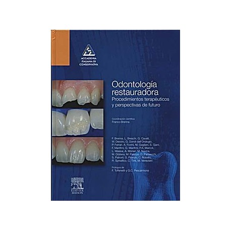 ODONTOLOGIA RESTAURADORA. PROCEDIMIENTOS TERAPEUTICOS Y PERSPECTIVAS DE FUTURO