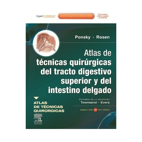 ATLAS DE TECNICAS QUIRURGICAS DEL TRACTO DIGESTIVO SUPERIOR Y DEL INTESTINO DELGADO + EXPERT CONSULT
