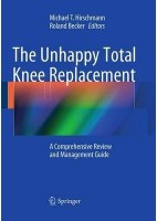THE UNHAPPY TOTAL KNEE REPLACEMENT (SOFTCOVER)