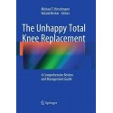 THE UNHAPPY TOTAL KNEE REPLACEMENT (SOFTCOVER)