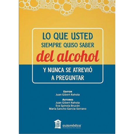 LO QUE USTED SIEMPRE QUISO SABER DEL ALCOHOL Y NUNCA SE ATREVIO A PREGUNTAR