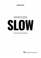ODONTOLOGIA SLOW - GESTION HACIA LA EXCELENCIA